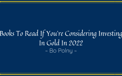 Books To Read If You’re Considering Investing In Gold In 2022