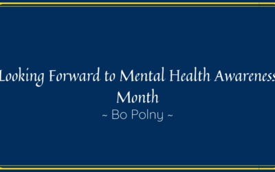 Looking Forward to Mental Health Awareness Month