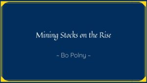 Mining Stocks On The Rise